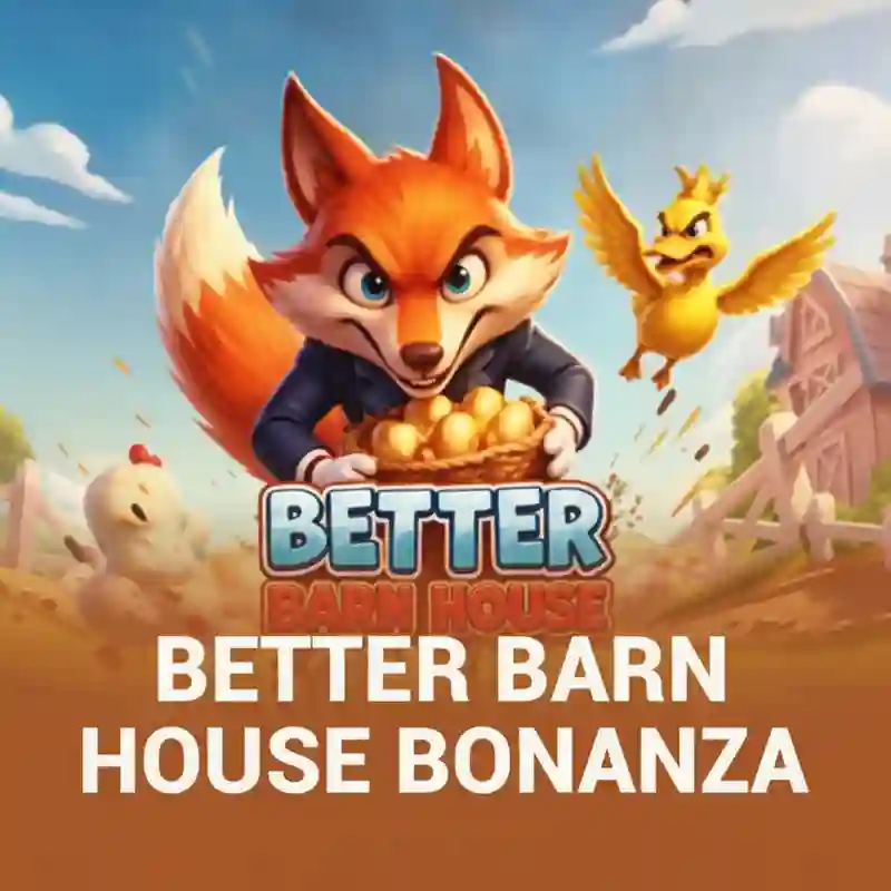Better Barn House Bonanza