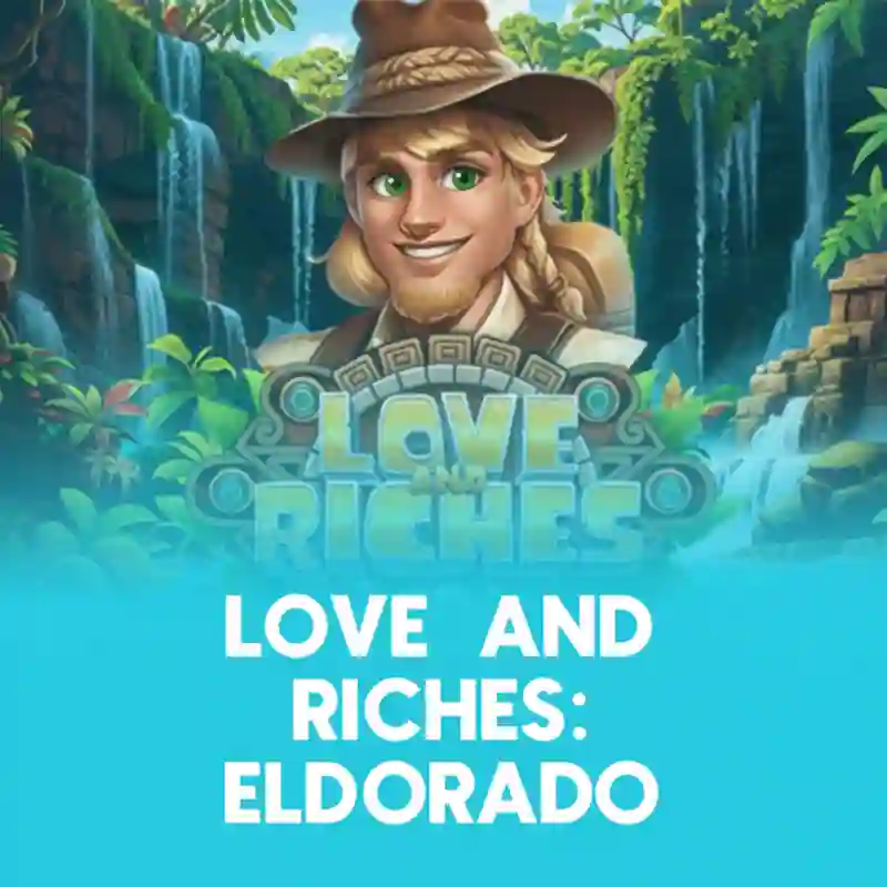 Game Love And Riches Eldorado